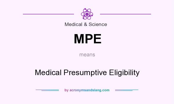 What does MPE mean? It stands for Medical Presumptive Eligibility