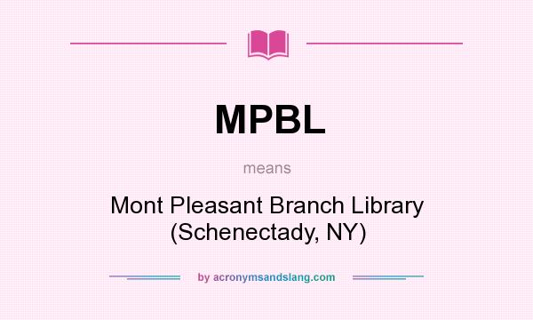 What does MPBL mean? It stands for Mont Pleasant Branch Library (Schenectady, NY)