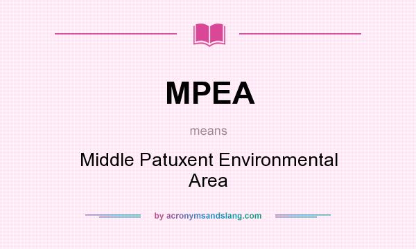 What does MPEA mean? It stands for Middle Patuxent Environmental Area