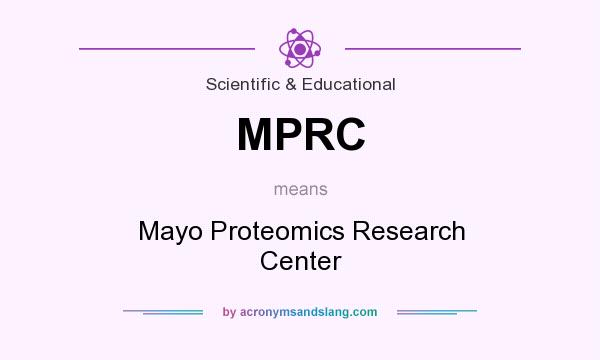 What does MPRC mean? It stands for Mayo Proteomics Research Center