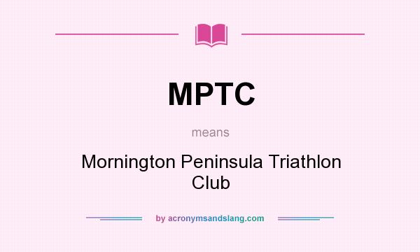 What does MPTC mean? It stands for Mornington Peninsula Triathlon Club