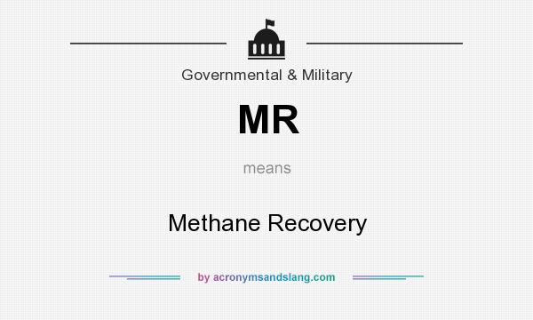 What does MR mean? It stands for Methane Recovery