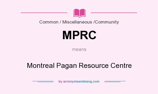 What does MPRC mean? It stands for Montreal Pagan Resource Centre