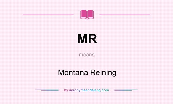 What does MR mean? It stands for Montana Reining