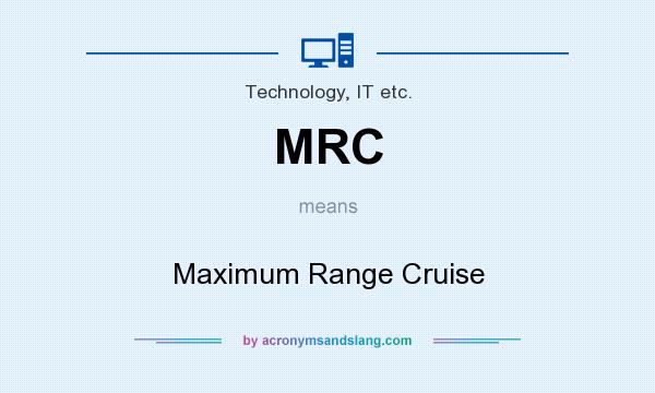 What does MRC mean? It stands for Maximum Range Cruise