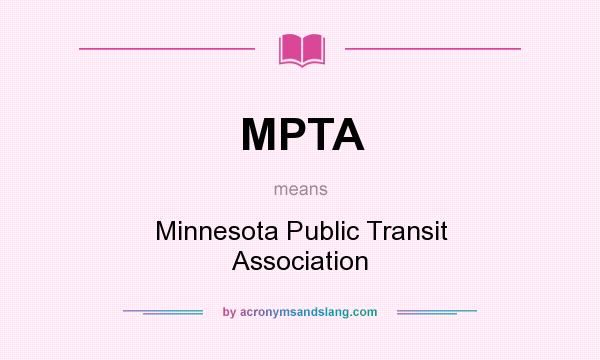 What does MPTA mean? It stands for Minnesota Public Transit Association