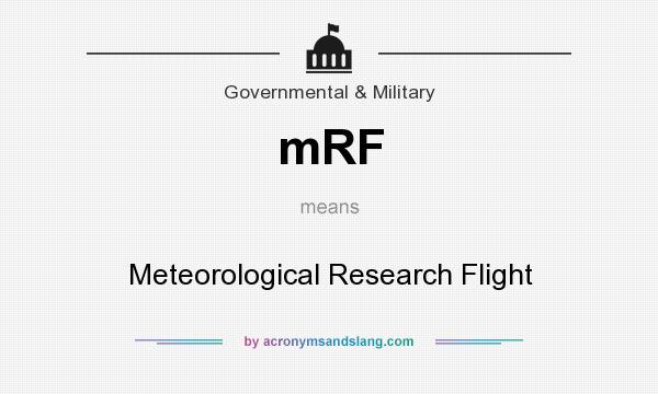 What does mRF mean? It stands for Meteorological Research Flight