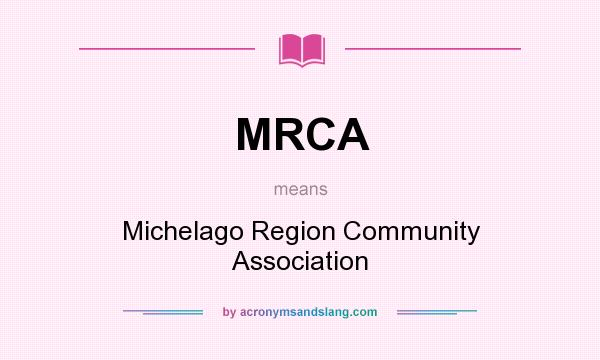 What does MRCA mean? It stands for Michelago Region Community Association