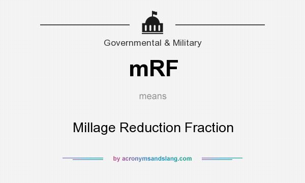 What does mRF mean? It stands for Millage Reduction Fraction