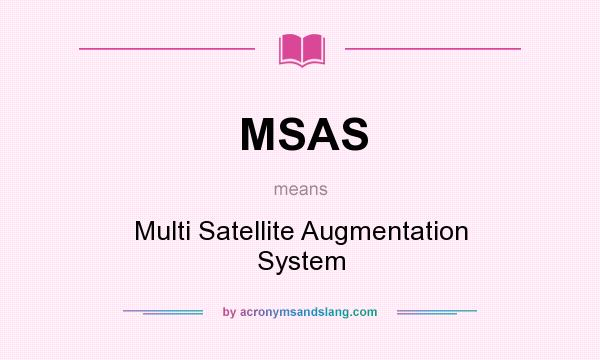 What does MSAS mean? It stands for Multi Satellite Augmentation System