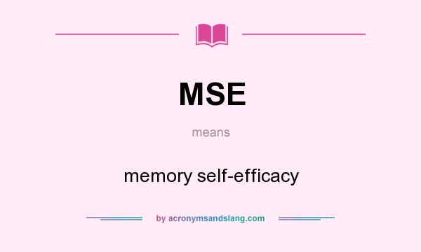 What does MSE mean? It stands for memory self-efficacy