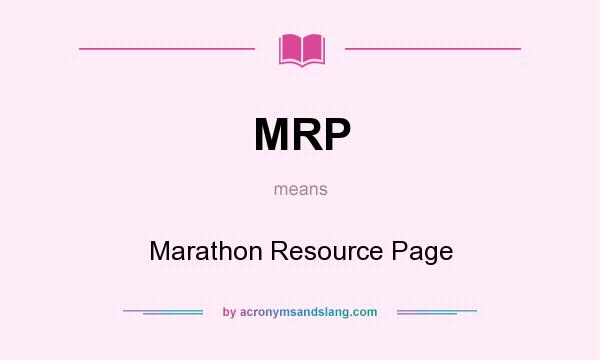 What does MRP mean? It stands for Marathon Resource Page