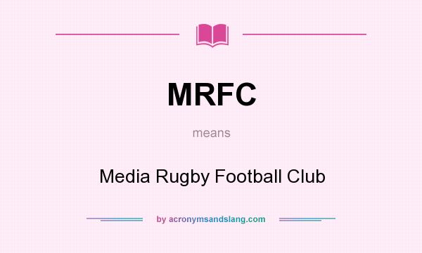 What does MRFC mean? It stands for Media Rugby Football Club