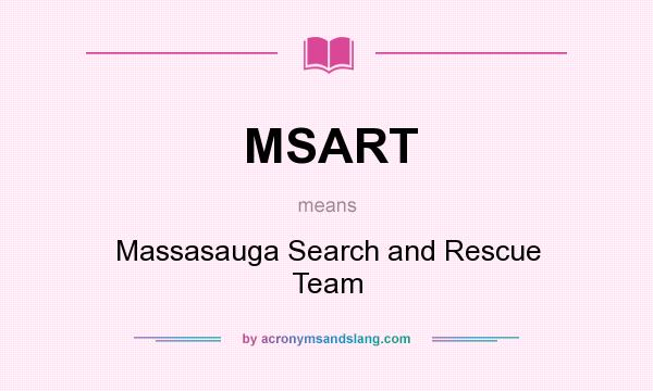 What does MSART mean? It stands for Massasauga Search and Rescue Team