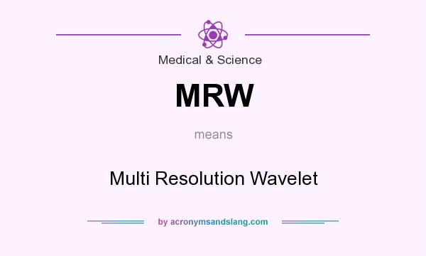 What does MRW mean? It stands for Multi Resolution Wavelet