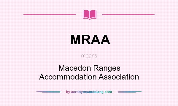 What does MRAA mean? It stands for Macedon Ranges Accommodation Association