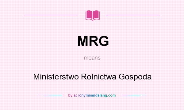 What does MRG mean? It stands for Ministerstwo Rolnictwa Gospoda