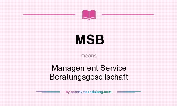 What does MSB mean? It stands for Management Service Beratungsgesellschaft