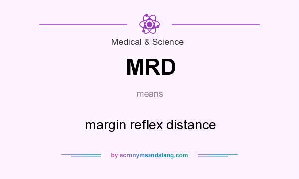 What does MRD mean? It stands for margin reflex distance