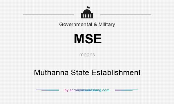 What does MSE mean? It stands for Muthanna State Establishment