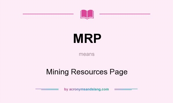 What does MRP mean? It stands for Mining Resources Page