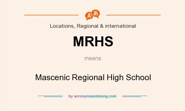 What does MRHS mean? It stands for Mascenic Regional High School