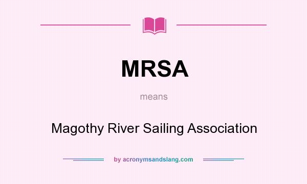 What does MRSA mean? It stands for Magothy River Sailing Association