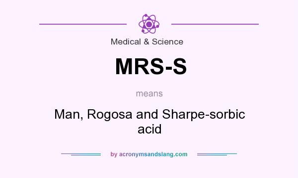 What does MRS-S mean? It stands for Man, Rogosa and Sharpe-sorbic acid