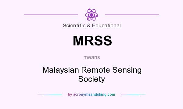 What does MRSS mean? It stands for Malaysian Remote Sensing Society