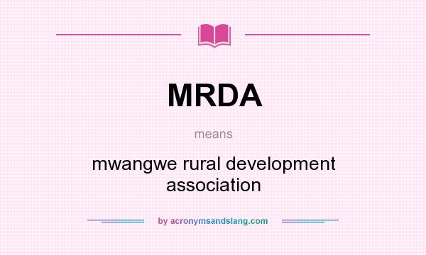 What does MRDA mean? It stands for mwangwe rural development association