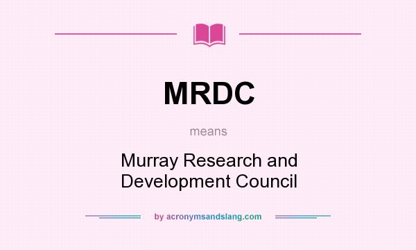 What does MRDC mean? It stands for Murray Research and Development Council