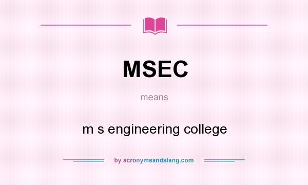 What does MSEC mean? It stands for m s engineering college