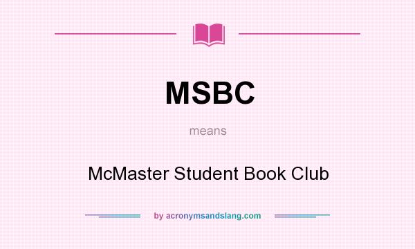 What does MSBC mean? It stands for McMaster Student Book Club