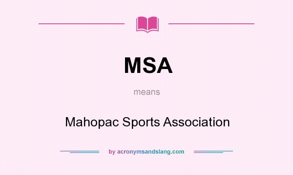 What does MSA mean? It stands for Mahopac Sports Association