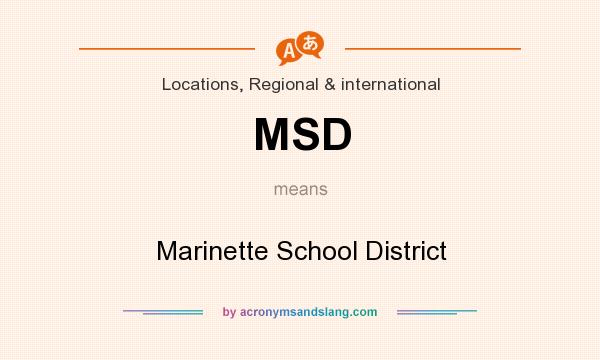 What does MSD mean? It stands for Marinette School District