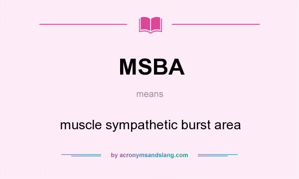 What does MSBA mean? It stands for muscle sympathetic burst area