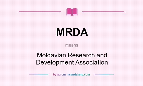 What does MRDA mean? It stands for Moldavian Research and Development Association