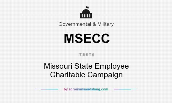 What does MSECC mean? It stands for Missouri State Employee Charitable Campaign
