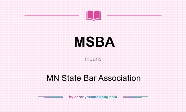What does MSBA mean? It stands for MN State Bar Association
