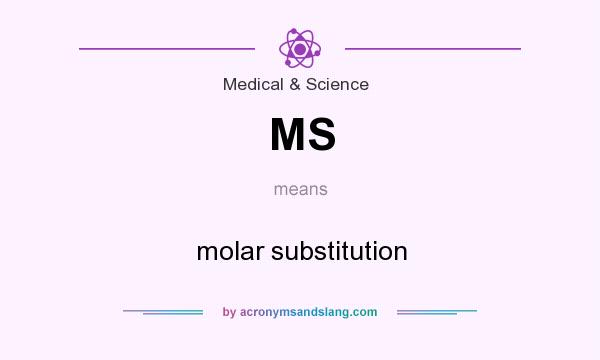 What does MS mean? It stands for molar substitution
