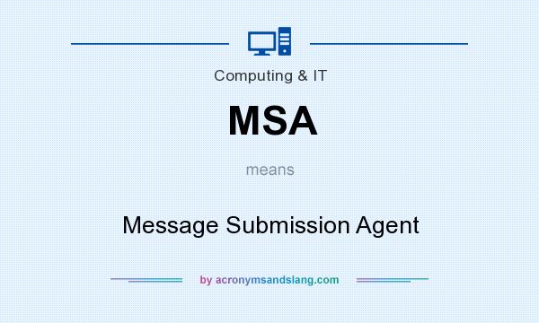 What does MSA mean? It stands for Message Submission Agent