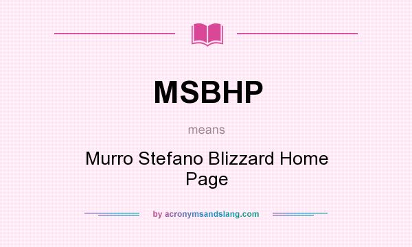 What does MSBHP mean? It stands for Murro Stefano Blizzard Home Page