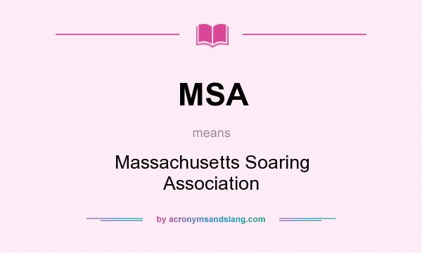What does MSA mean? It stands for Massachusetts Soaring Association