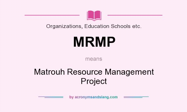 What does MRMP mean? It stands for Matrouh Resource Management Project