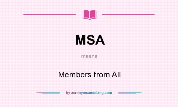 What does MSA mean? It stands for Members from All