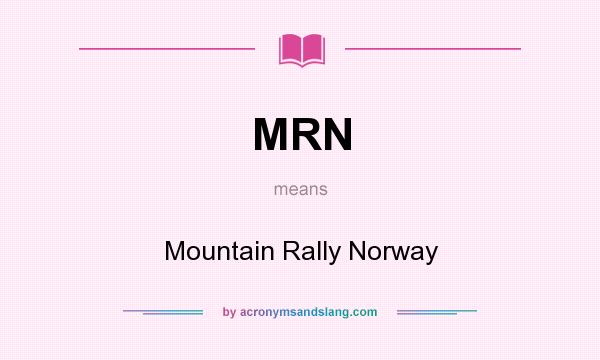 What does MRN mean? It stands for Mountain Rally Norway