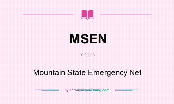 What does MSEN mean? It stands for Mountain State Emergency Net