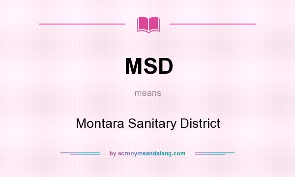 What does MSD mean? It stands for Montara Sanitary District