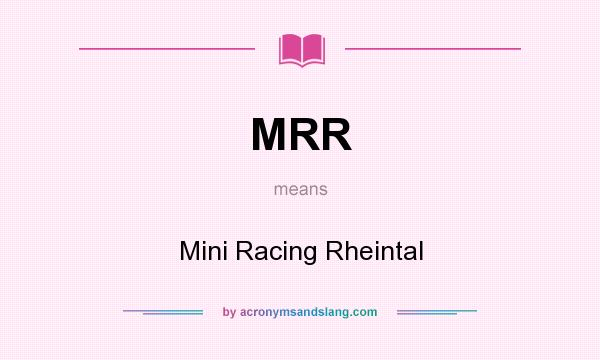 What does MRR mean? It stands for Mini Racing Rheintal