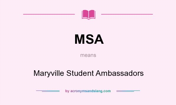 What does MSA mean? It stands for Maryville Student Ambassadors